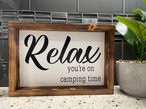 Relax You're On Camping Time