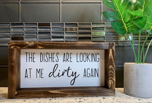 Dishes Are Looking At Me Dirty Again